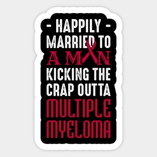 Support Happily Married Husband Fighting Multiple Myeloma Sticker